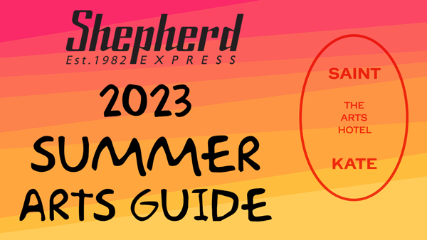 Shepherd Express 2023 Summer Arts Guide